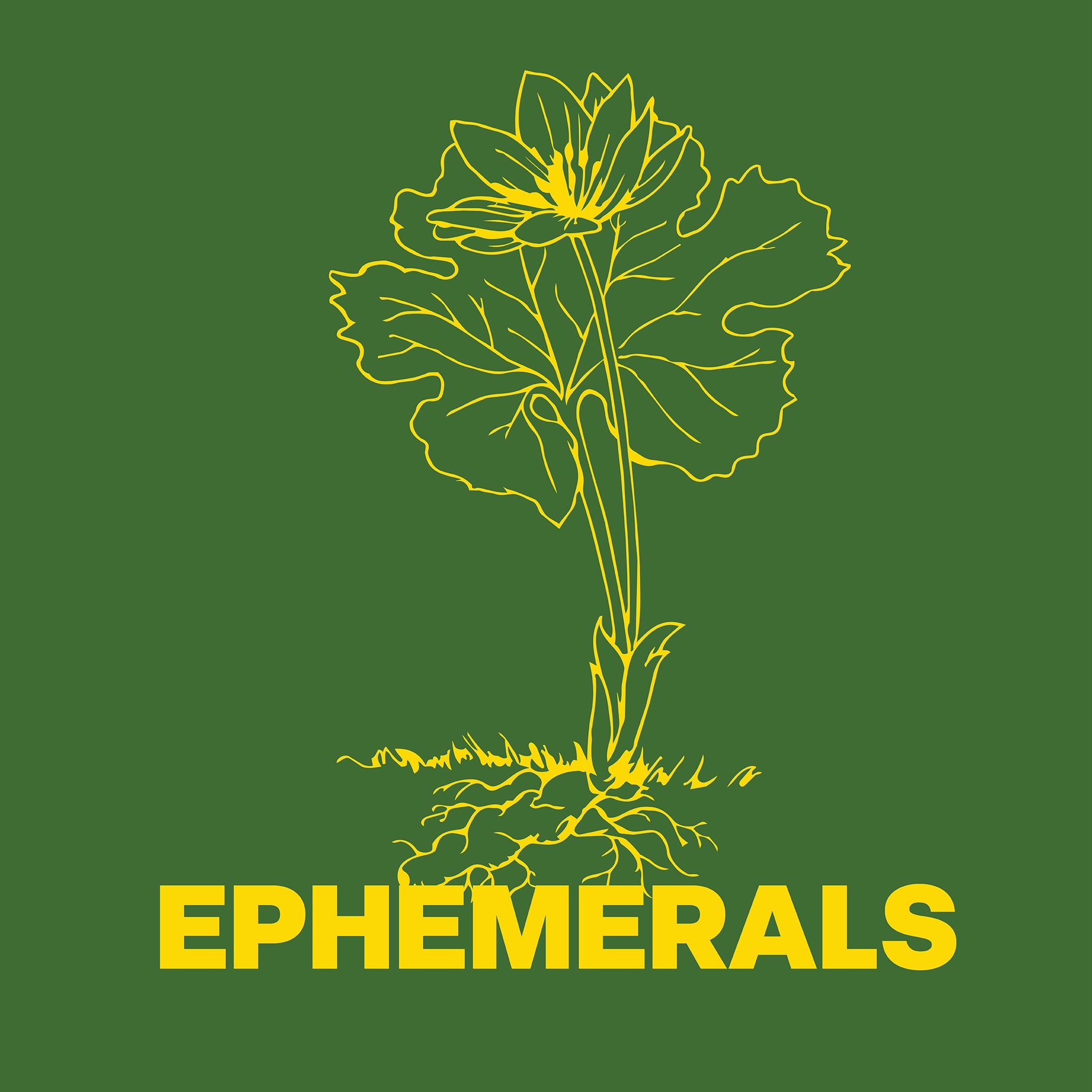 Ephemerals